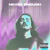 Never Enough (Pandapush Remix) - Single album lyrics, reviews, download