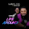 Turn My Life Around (feat. Moses Bliss) - Single album lyrics, reviews, download
