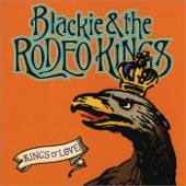 Blackie & the Rodeo Kings - Lean On Your Peers