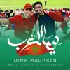 Dima Maghreb - Single album lyrics, reviews, download