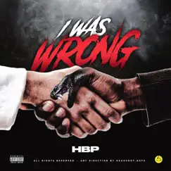 I Was Wrong - Single by HBP album reviews, ratings, credits