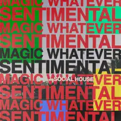 Sentimental - Single by Magic Whatever & Social House album reviews, ratings, credits