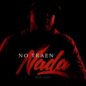 No Traen Nada artwork