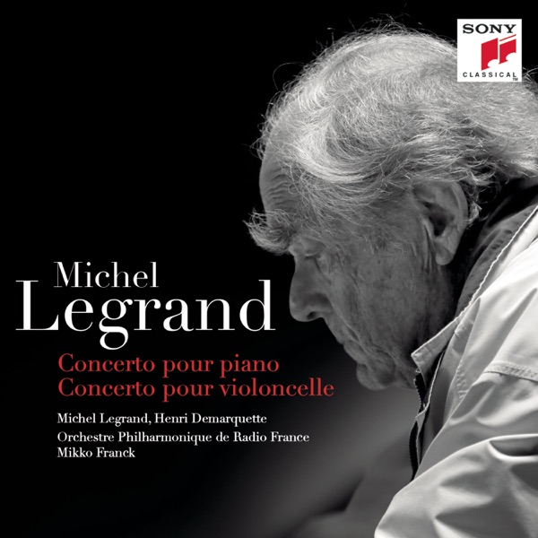 Michel Legrand: Concerto pour piano - Concerto pour violoncelle - Michel Legrand