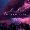 Stream & download Gotham City - Single