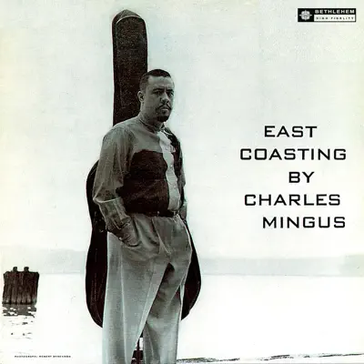 East Coasting (2014 Remastered Version) - Charles Mingus