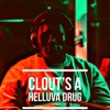 Clout's a Helluva Drug - Single