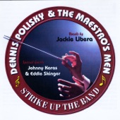 Dennis Polisky & The Maestro's Men - Wild Deuces Polka (feat. Johnny Karas)