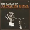 The Ballad of Jacques Brel album lyrics, reviews, download