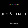 Tez & Tone 1 (Instrumental) - Single album lyrics, reviews, download