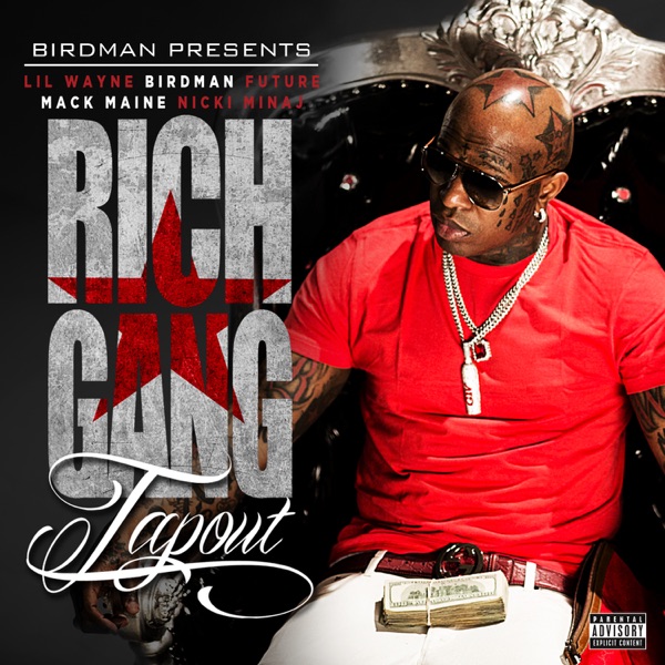 Tapout (feat. Lil Wayne, Birdman, Mack Maine, Nicki Minaj & Future) - Single - Rich Gang