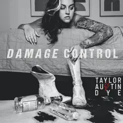Damage Control - Single by Taylor Austin Dye album reviews, ratings, credits