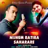 Nijhum Ratira Saharare - Single album lyrics, reviews, download