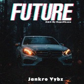 Jankro Vybz - Future