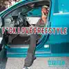 F**k Love Freestyle - Single album lyrics, reviews, download