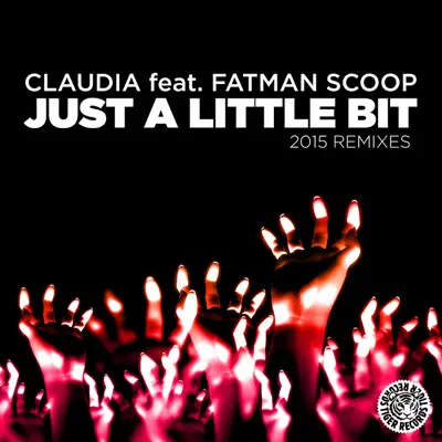 Just a Little Bit 2015 (Remixes) [feat. Fatman Scoop] - EP - Cláudia