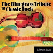 The Bluegrass Tribute to Classic Rock, Vol. 2 (Bonus Track Version) artwork