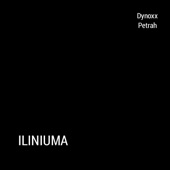 Dynoxx Petrah - Iliniuma Sana