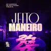 Jeito Maneiro (feat. MC Hollywood) - Single album lyrics, reviews, download