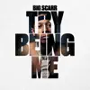 Stream & download Try Being Me - Single