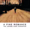 A Fine Romance: The Jerome Kern Songbook album lyrics, reviews, download