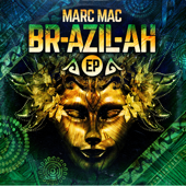 Br-Azil-Ah - EP - Marc Mac