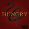 HUNGRY (feat. Doughboy Tony & Villiami) - Single album lyrics, reviews, download