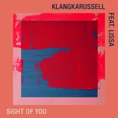 Sight of You - Single by Klangkarussell & LissA album reviews, ratings, credits