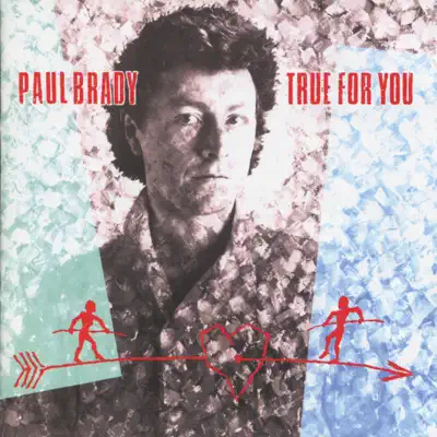 True for You - Paul Brady