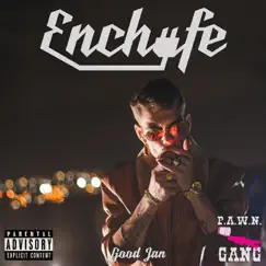 Enchufe by P.A.W.N. Gang & Good Jan album reviews, ratings, credits