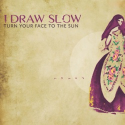 I Draw Slow - My Portion