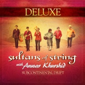 Sultans of String - Parchan Shaal Panhwar (feat. Anwar Khurshid & Shweta Subram)