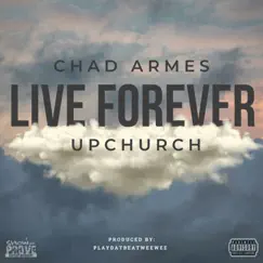Live Forever (feat. Upchurch) Song Lyrics