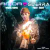 Amor & Guerra</3 (feat. Erre) [Radio Edit] - Single album lyrics, reviews, download