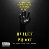 Bullet Proof (feat. Cookeyftmfs, El Jay & Bail Dice) - Single album lyrics, reviews, download