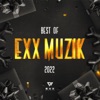 Best of Exx Muzik 2022