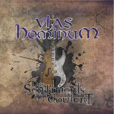 Des Sentiments Qui Coulent - Vias hominum Des Sentiments Qui Coulent - Vias hominum