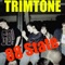 88 State (Trimtone Mix 2) - Trimtone lyrics