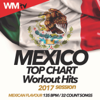 Mexico Top Chart Workout Hits 2017 Session - Various Artists