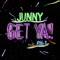 Get Ya! (feat. pH-1) - JUNNY lyrics