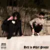 Hell Is Other People - Single album lyrics, reviews, download