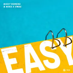 Easy - Single by Nicky Romero & NIIKO X SWAE album reviews, ratings, credits