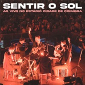 Sentir o Sol (Ao Vivo no Estádio Cidade De Coimbra) artwork