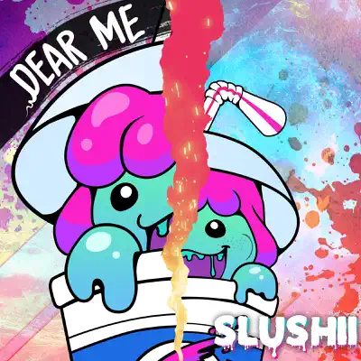 Dear Me - Single - Slushii