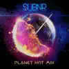 Planet Hot Mix album lyrics, reviews, download