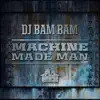 Machine Made Man - Single album lyrics, reviews, download