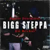 Bigg Steppa (feat. Spenzo) - Single album lyrics, reviews, download
