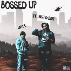 BOSSED UP (feat. RICH RABBIT) Song Lyrics