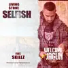 Stream & download Selfish (feat. Skillz) - Single