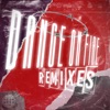 Dance On Fire: Remixes - EP